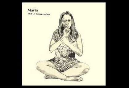 Dagens låttips: Maria - End of conversation
