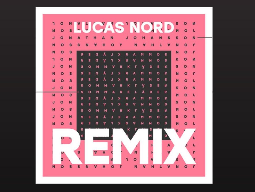 Dagens låttips: Jonathan Johansson - Sommarkläder - Lucas Nord remix